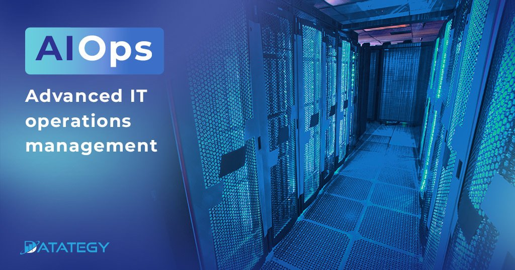AIOps advanced IT operations management