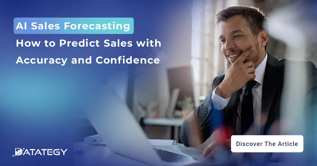 How to Predict Sales with Accuracy and Confidence