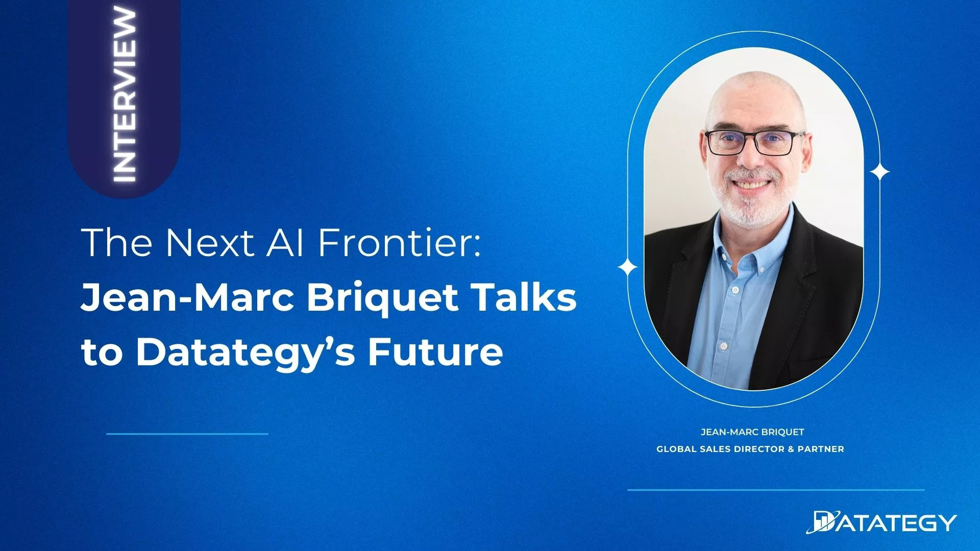 The Next AI Frontier: Jean-Marc Briquet Talks to Datategy’s Future