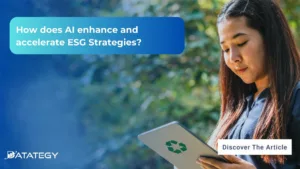 How does AI enhance and accelerate ESG Strategies?